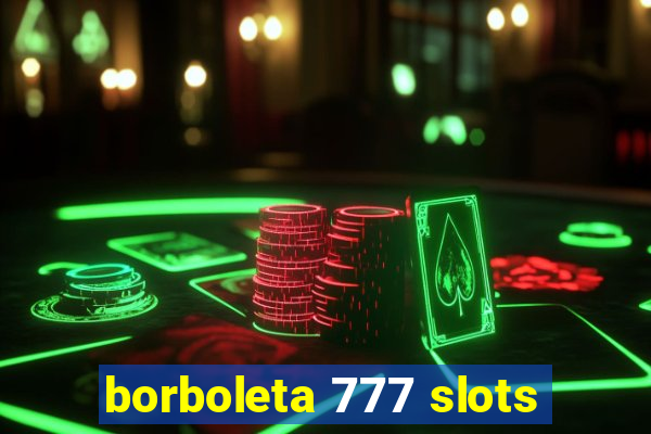 borboleta 777 slots